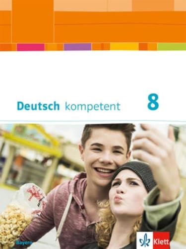 Beispielbild fr Deutsch kompetent 8. Ausgabe Bayern: Schlerbuch mit Onlineangebot Klasse 8 (Deutsch kompetent. Ausgabe fr Bayern ab 2017) zum Verkauf von medimops