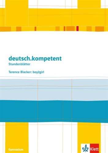 Beispielbild fr deutsch.kompetent - Stundenbltter / Terence Blacker: Boy2girl: Kopiervorlagen 6. Klasse zum Verkauf von medimops