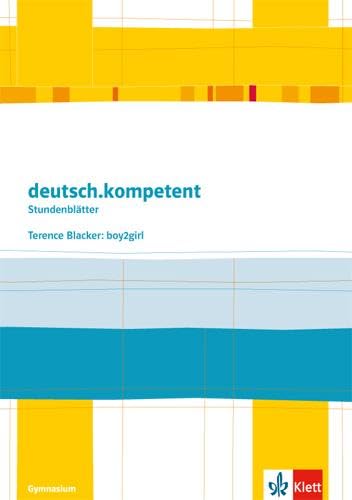 9783123161933: deutsch.kompetent - Stundenbltter. Terence Blacker: Boy2girl. Kopiervorlagen 6. Klasse.