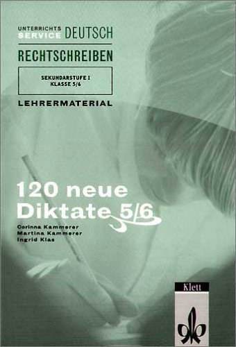 Stock image for 120 neue Diktate fr die Klassen 5/6. Lehrermaterial. (Lernmaterialien) for sale by medimops