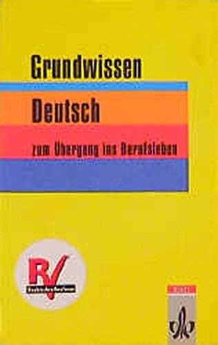 Grundwissen Deutsch zum Übergang ins Berufsleben: Grundwissen Deutsch, neue Rechtschreibung, Lehrbuch - Jensen, Uwe, Maier, Manfred