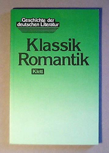 9783123474309: Geschichte der deutschen Literatur, Bd.2, Klassik, Romantik (Livre en allemand)