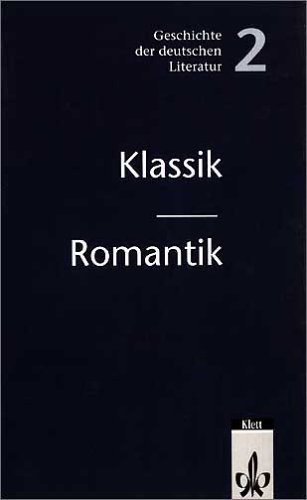 9783123474316: Geschichte der deutschen Literatur: Klassik/ Romantik