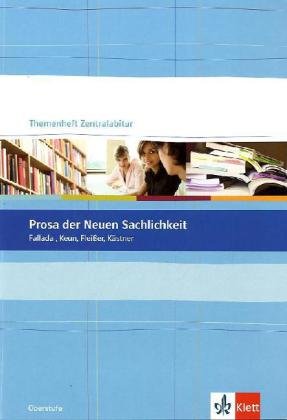 Beispielbild fr Prosa der Neuen Sachlichkeit: Fallada, Keun, Fleier, Kstner. Themenheft Zentralabitur zum Verkauf von medimops