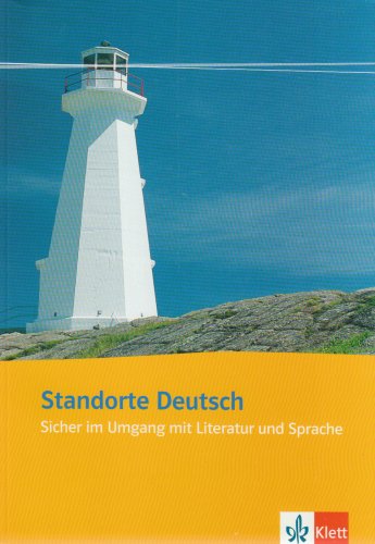 Standorte Deutsch: Sicher im Umgang mit Literatur und Sprache - Kabisch, Eva-Maria