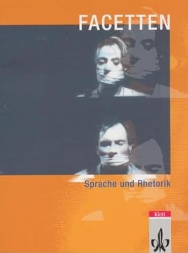 Facetten, Sprachen und Rhetorik. Leseheft fÃ¼r die Oberstufe. (Lernmaterialien) (9783123504457) by Bialowski, Brigitte; Meyer-Bothling, JÃ¶rg U.; ThÃ¼rmann, Eike