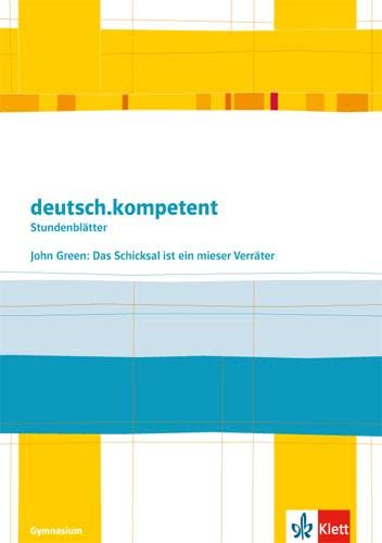 Stock image for deutsch.kompetent - Stundenbltter / John Green: Das Schicksal ist ein mieser Verrter: Kopiervorlagen 9. und 10. Klasse for sale by medimops
