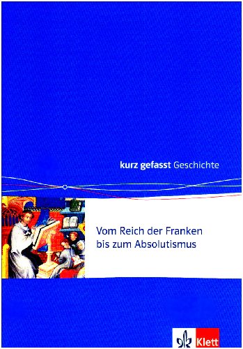 Beispielbild fr kurz gefasst. Vom Reich der Franken bis zum Absolutismus. Schlerheft zum Verkauf von medimops