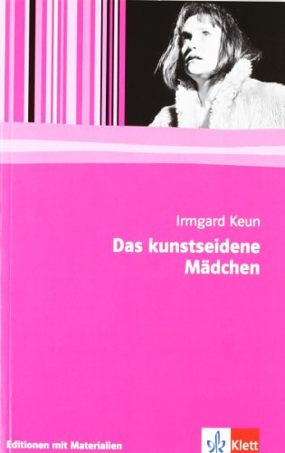 Imagen de archivo de Das kunstseidene Mdchen: Editionen mit Materialien a la venta por Ammareal