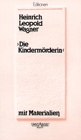 Imagen de archivo de Die Kindermrderin: Ein Trauerspiel. Dazu die Schluszene aus der Bearbeitung von Hacks, Peter a la venta por medimops