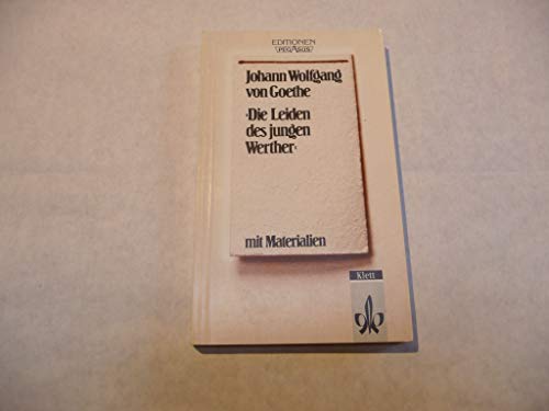 Die Leiden des jungen Werther : mit Materialien. Ausgew. u. eingeleitet von Doris Bonz. - Goethe, Johann Wolfgang von und Doris Bonz Hrsg.