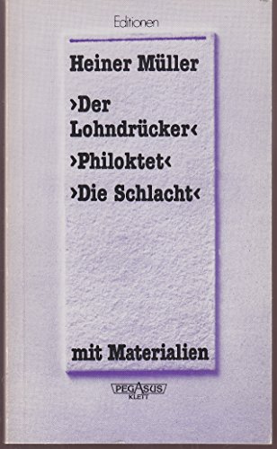 Beispielbild fr Der Lohndruecker; Philoktet; Die Schlacht: mit Materialien zum Verkauf von Book House in Dinkytown, IOBA