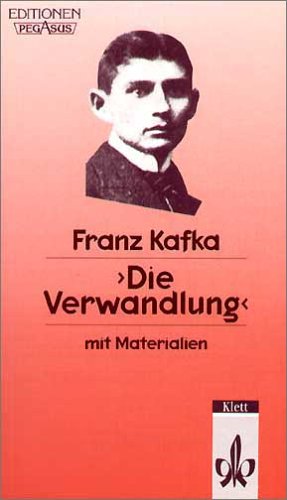 Die Verwandlung: Mit Materialien. (= Editionen für den Literaturunterricht, Editionen Pegasus). - Kafka, Franz und Gabriele Malsch