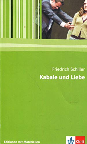 Kabale und Liebe: Ein bürgerliches Trauerspiel in fünf Akten. Mit Materialien - Schiller, Friedrich