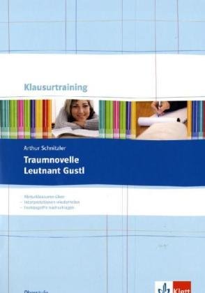 Beispielbild fr Klausurtraining, Traumnovelle / Leutnant Gustl: Arbeitsheft / Abiturklausuren ben, Interpretationen wiederholen, Fachbegriffe nachschlagen zum Verkauf von medimops