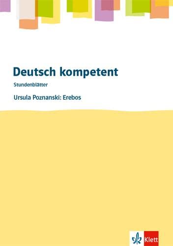 Imagen de archivo de Deutsch kompetent. Ursula Poznanski: Erebos. Kopiervorlagen mit Downloadpaket Klasse 7 a la venta por GreatBookPrices