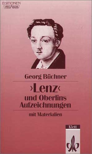 GEORG BÜCHNER, LENZ UND OBERLINS AUFZEICHNUNGEN IN GEGENÜBERSTELLUNG. mit Materialien - [Hrsg.]: Weber, Heinz-Dieter