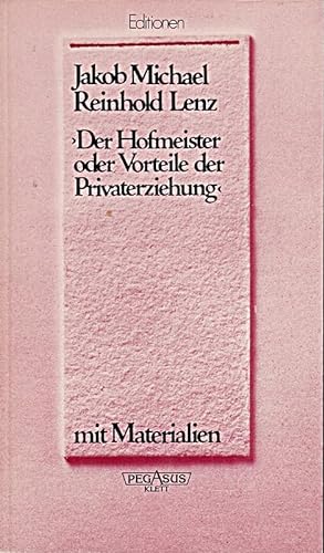 Der Hofmeister oder Vorteile der Privaterziehung Eine Komödie. Textausgabe mit Materialien - Lenz, Jakob M und Udo Müller