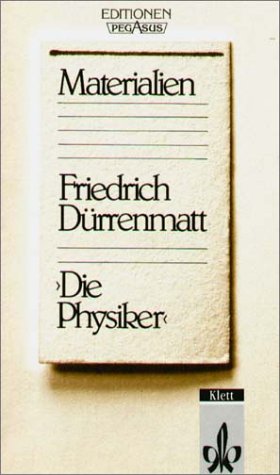 Die Physiker, Materialien - Friedrich Dürrenmatt