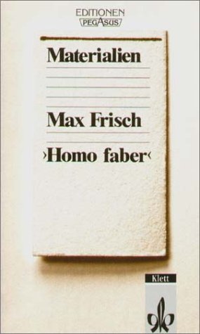 Materialien Max Frisch, Homo faber. ausgew. u. eingel. von Manfred Jurgensen / Editionen für den Literaturunterricht : Materialien zu Werken - Jurgensen, Manfred (Herausgeber)
