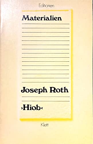 Joseph Roth, Hiob : Materialien / Editionen für den Literaturunterricht - Joseph Roth . Ausgew. u. eingel. von Siegfried Müller