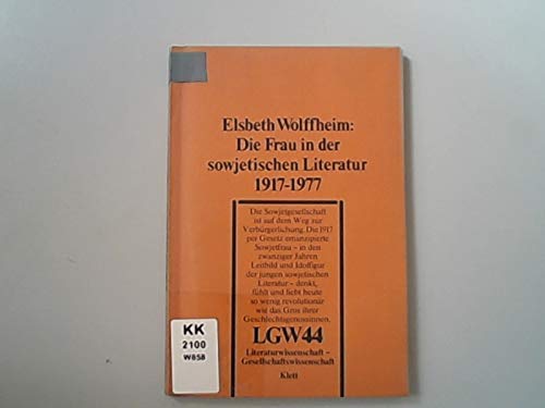 Beispielbild fr Die Frau in der sowjetischen Literatur 1917-1977. (=Literaturwissensch.-Gesellschaftswissensch. 44) zum Verkauf von Bernhard Kiewel Rare Books