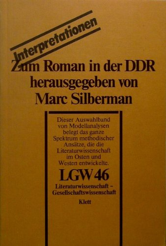 Beispielbild fr Zum Roman in der DDR. hrsg. von Marc Silberman / Literaturwissenschaft, Gesellschaftswissenschaft ; 46 : LGW-Interpretationen zum Verkauf von Schrmann und Kiewning GbR