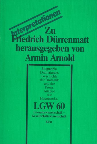 Zu Friedrich Dürrenmatt - Biographie, Dramaturgie, Geschichte der Dramatik und der Prosa, Analyse...