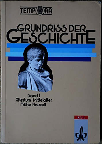 Beispielbild fr Grundri der Geschichte 1. Altertum, Mittelalter, Frhe Neuzeit. Ausgabe 1989. Sekundarstufe II zum Verkauf von medimops