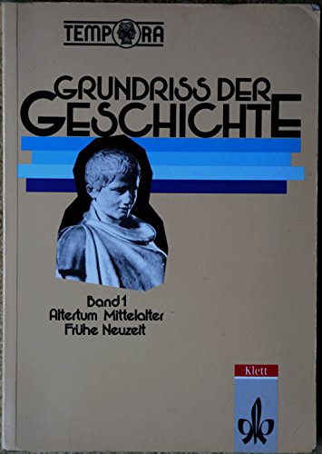 Stock image for Grundri der Geschichte 1. Altertum, Mittelalter, Frhe Neuzeit. Ausgabe 1989. Sekundarstufe II for sale by medimops