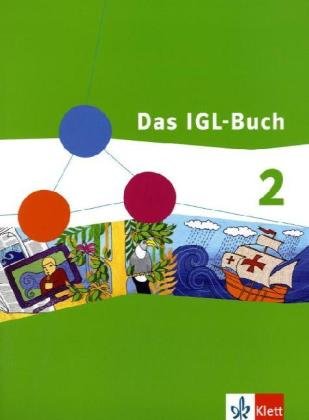 Das IGL-Buch Gesellschaftslehre, Weltkunde 2. Ausgabe Niedersachsen, Schleswig-Holstein, Bremen - Schülerbuch Klasse 7/8