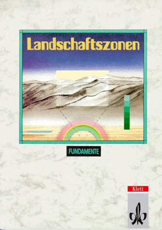 Stock image for Fundamente Kursthemen. Landschaftszonen. Ein geographisches Lehr- und Arbeitsbuch for sale by Ammareal