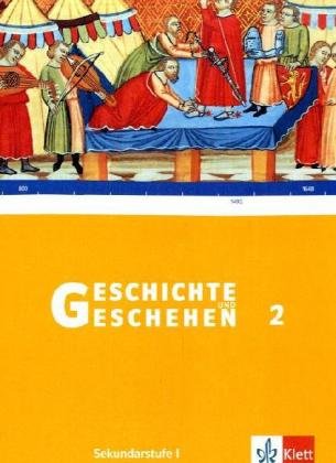 Geschichte und Geschehen 2. Ausgabe Hessen Gymnasium: Schülerband Klasse 7 (G8) (Geschichte und Geschehen. Sekundarstufe I) : Schulbuch Klasse 7 (G8) - Werner Abelein