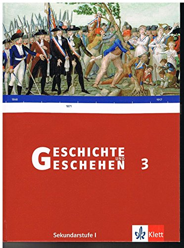 Imagen de archivo de Geschichte und Geschehen - aktuelle Ausgabe: Geschichte und Geschehen 3. Neu. Schlerbuch Sekundarstufe I: 8. Schuljahr: BD 3 a la venta por medimops