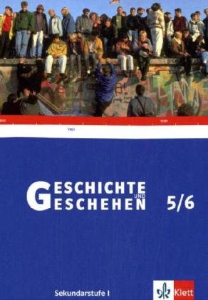 Geschichte und Geschehen - aktuelle Ausgabe: Geschichte und Geschehen G 5/6. Schülerbuch. Niedersachsen, Thüringen, Bremen - unknown