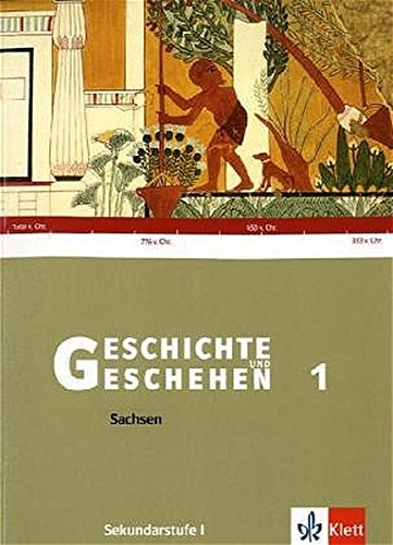 Geschichte und Geschehen - Neubearbeitung für die Sekundarstufe I: Geschichte und Geschehen D 1. Sch - Unknown Author