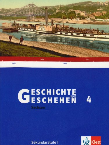 Geschichte und Geschehen - aktuelle Ausgabe: Geschichte und Geschehen, Ausgabe D für Sachsen, Neubearbeitung, Bd.4 : Schülerband - Epkenhans, Michael, Helbig, Klaus