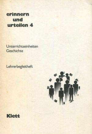9783124144300: Erinnern und Urteilen. Band 4. Unterrichtseinheiten Geschichte. Lehrerbegleitheft.