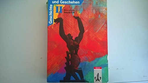 Stock image for Geschichte und Geschehen, Sekundarstufe II, Bd.2, Oberstufe, Ausgabe A/B: BD II for sale by medimops