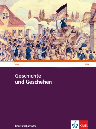 Beispielbild fr Geschichte und Geschehen fr Berufsfachschulen in Baden-Wrttemberg. Schlerbuch zum Verkauf von medimops