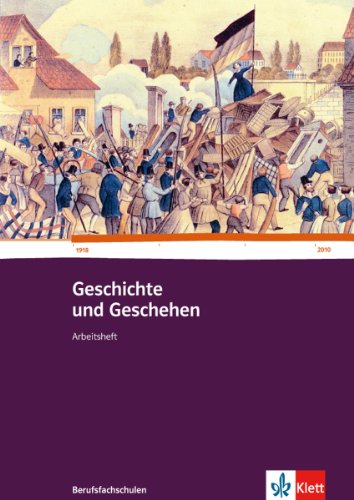 Stock image for Geschichte und Geschehen fr Berufsfachschulen in Baden-Wrttemberg. Arbeitsheft for sale by medimops
