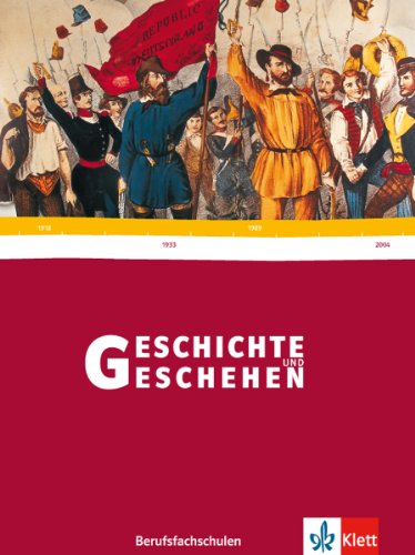 Geschichte und Geschehen für Berufsfachschulen in Baden-Württemberg (Bisherige Ausgabe): Geschichte und Geschehen. Schülerbuch. Berufsfachschule. Baden-Württemberg - Kochendörfer, Jürgen