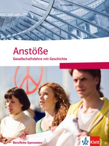 Beispielbild fr Anste Gesellschaftslehre mit Geschichte. Berufliche Gymnasien Nordrhein-Westfalen. Schlerbuch fr die Oberstufe zum Verkauf von medimops