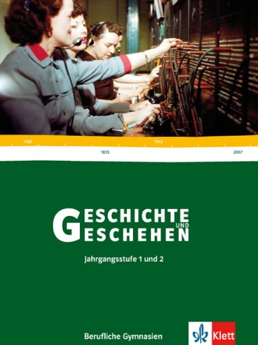 Stock image for Geschichte und Geschehen. Ausgabe fr Berufliche Gymnasien in Baden-Wrttemberg: Schlerbuch. Jahrgangsstufe 12/13 for sale by Gabis Bcherlager