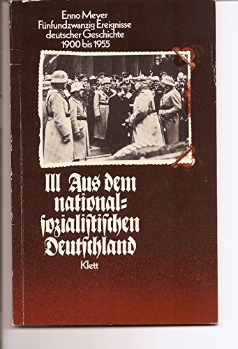 9783124181305: Meyer, Enno: Fnfundzwanzig Ereignisse deutscher GeschichteTeil: 3., Aus dem national-sozialistische