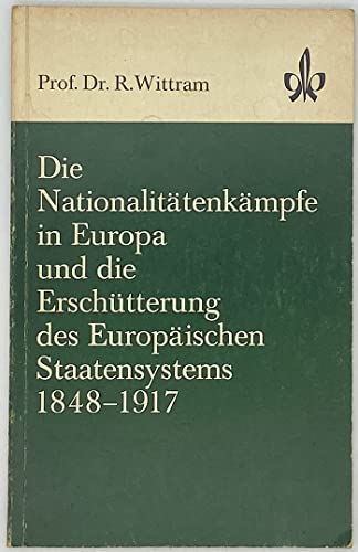 Imagen de archivo de Die Nationalittenkmpfe in Europa und die Erschtterung des Europischen Staatensystems. (1848-1917) a la venta por Worpsweder Antiquariat