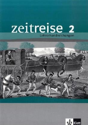 Beispielbild fr Zeitreise, Geschichte, Neu, Ausgabe Hessen und Schleswig-Holstein, Bd.2 : Lehrerhandreichungen zum Verkauf von medimops