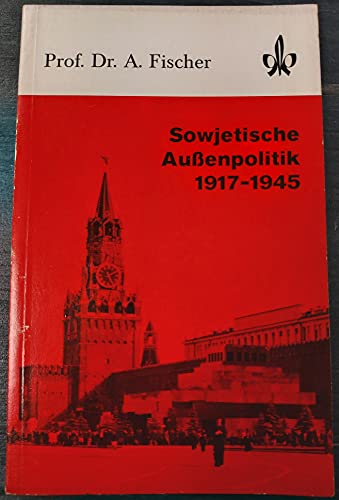 Imagen de archivo de Sowjetische Auenpolitik 1917-1945. (=Quellen und Arbeitshefte zur Geschichte und Politik). a la venta por Versandantiquariat Felix Mcke