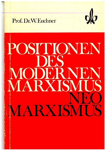 9783124281005: Positionen des modernen Marxismus - Neomarxismus - Prof., Dr. Walter Euchner