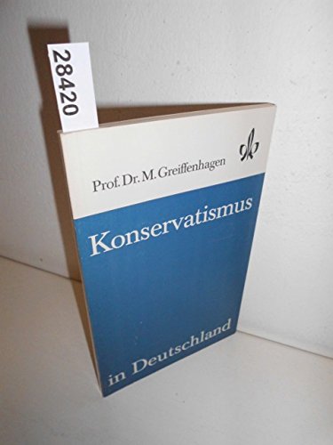 Beispielbild fr Konservatismus in Deutschland (Quellen- und Arbeitshefte zur Geschichte und Gemeinschaftskunde) zum Verkauf von Versandantiquariat Felix Mcke
